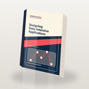 Designing Data-Intensive Applications